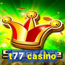 t77 casino